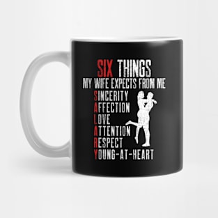 Funny Husband Saying Six Things My Wife Expects from Me Mug